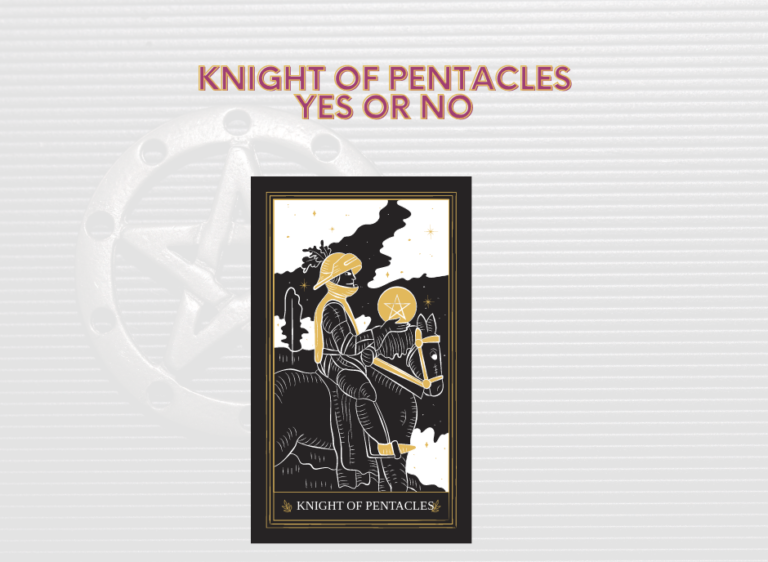 Knight of Pentacles Yes or No: A Straightforward Guide to Interpretation