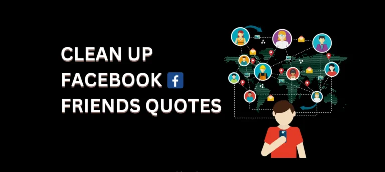 75 Clean Up Facebook Friends Quotes